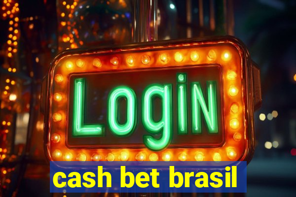 cash bet brasil